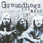 Groundhogs - The Best of the Groundhogs