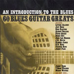 An Introduction to the Blues - 60 Blues Guitar Greats