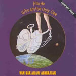 Van Der Graff Generator - H to He Who Am the Only One