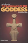 The Language of the Goddess: Unearthing the Hidden Symbols of Western Civilization 