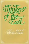 Indries Shah - Thinkers of the East